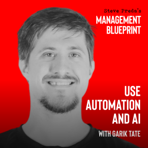 204: Use Automation and AI with Garik Tate