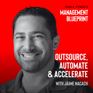 212: Outsource, Automate & Accelerate with Jaime Nacach