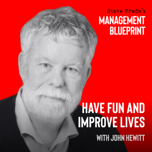 221: Have Fun and Improve Lives with John Hewitt