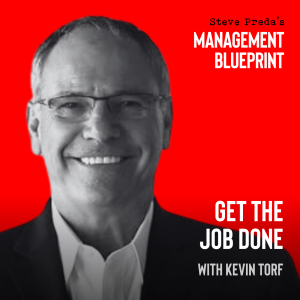 269: Get the Job Done with Kevin Torf