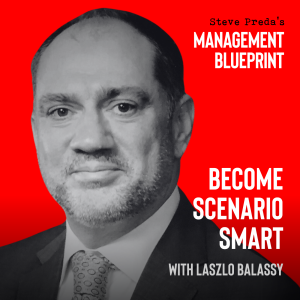 261: Become Scenario Smart with Laszlo Balassy