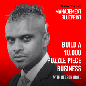 226: Build a 10,000 Puzzle Piece Business with Nelson Nigel