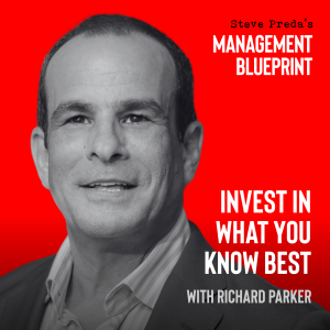 236: Invest in What You Know Best with Richard Parker