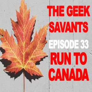 The Geek Savants: Episode 33