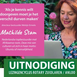 Interview met Engelien Dekker, telefonisch  Zij is van de rotary Anloo-Zuidlaren over de Publiekslezing.