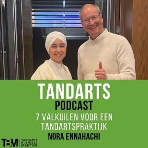 De Zeven Valkuilen voor een tandartspraktijk - Nora Ennahachi