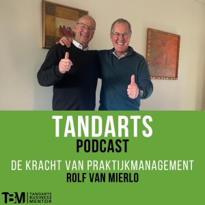 De kracht van praktijkmanagement - Rolf van Mierlo