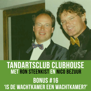 Tandartsclub 16 - Is de wachtkamer een wachtkamer?
