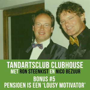 Tandartsclub 5 - Pensioen is een ’lousy motivator’