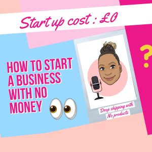 Shola Emily - Starting a drop shipping business with ZERO Pounds