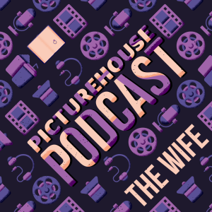 The Wife with Glenn Close and Björn Runge | Picturehouse Podcast 