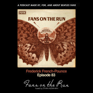 Fans On The Run - Frederick French-Pounce (Ep. 83)