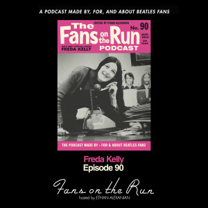 Fans On The Run - Freda Kelly (Ep. 90)