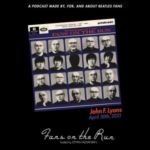 Fans On The Run - John F. Lyons (Ep. 62)