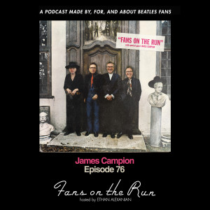 Fans On The Run - James Campion (Ep. 76)