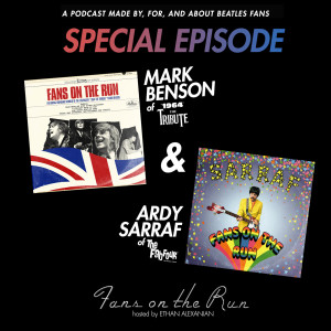 Fans On The Run - Mark Benson and Ardy Sarraf (Ep. 7)
