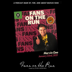 Fans On The Run - Marvin Gee "Beatlevinyl85" (Ep. 53)