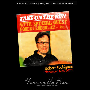 Fans On The Run - Robert Rodriguez (Ep. 39)