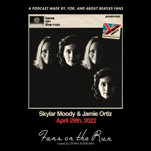 Fans On The Run - Skylar Moody & Jamie Ortiz (Ep. 74)