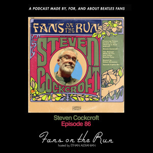 Fans On The Run - Steven Cockcroft (Ep. 86)