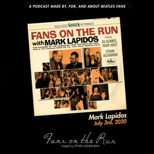 Fans On The Run - Mark Lapidos (Ep. 13)