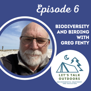 Biodiversity and Birding with Greg Fenty