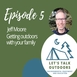 Getting Families Outdoors with Jeff Moore