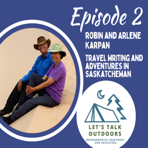 The Saskatchewan Bucket List with Robin & Arlene Karpan