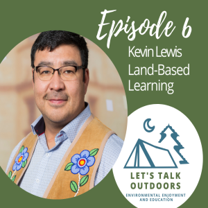 Land-Based Learning with Kevin Lewis