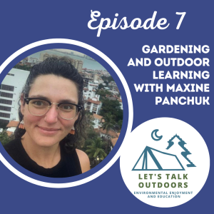 Gardening and Outdoor Learning with Maxine Panchuk