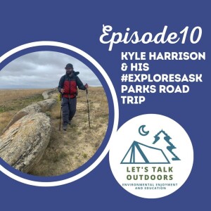 Kyle Harrison & His #ExploreSask Parks Road Trip