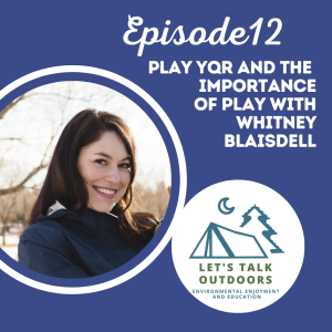 Whitney Blaisdell and the Importance of Play
