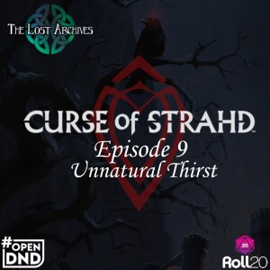 Unnatural Thirst (Ep 9) | Curse of Strahd