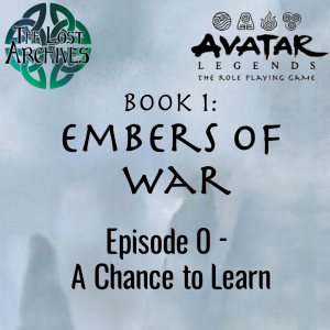 A Chance to Learn (Episode 0) - Avatar Legends Book 1: Embers of War | The Lost Archives
