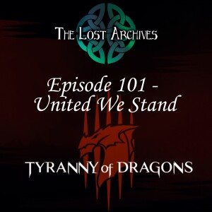 United We Stand (Episode 101) Tyranny of Dragons