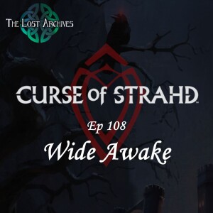 Wide Awake (e108) | Curse of Strahd | D&D 5e Campaign