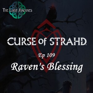 Raven's Blessing (e109) | Curse of Strahd | D&D 5e Campaign