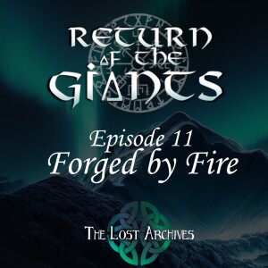 Forged by Fire (e11) - Return of the Giants D&D 5e Campaign