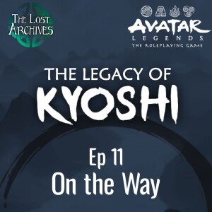 On the Way (e11) | The Legacy of Kyoshi | Avatar Legends