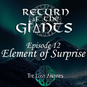 Element of Surprise (e12) - Return of the Giants D&D 5e Campaign