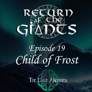 Child of Frost (e19) - Return of the Giants D&D 5e Campaign
