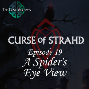 A Spider’s Eye View (e19) | Curse of Strahd | D&D 5e Campaign