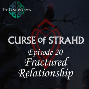 Fractured Relationship (e20) | Curse of Strahd | D&D 5e Campaign