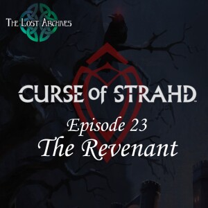 The Revenant (e23) | Curse of Strahd | D&D 5e Campaign