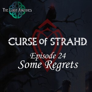 Some Regrets (e24) | Curse of Strahd | D&D 5e Campaign