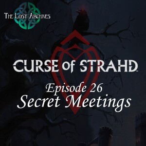 Secret Meetings (e26) | Curse of Strahd | D&D 5e Campaign