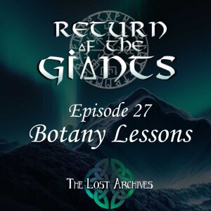Botany Lessons (e27) - Return of the Giants D&D 5e Campaign