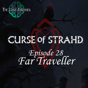 Far Traveller (e28) | Curse of Strahd | D&D 5e Campaign