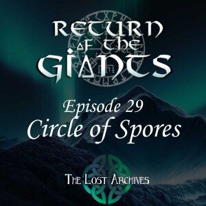 Circle of Spores (e29) - Return of the Giants D&D 5e Campaign