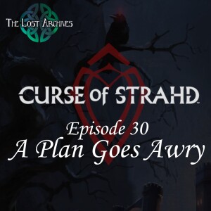 A Plan Goes Awry (e30) | Curse of Strahd | D&D 5e Campaign